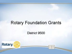 Rotary Foundation Grants District 9500 AREAS OF FOCUS