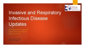 Invasive and Respiratory Infectious Disease Updates ELC EPIDEMIOLOGY