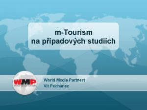 mTourism na ppadovch studich World Media Partners Vt