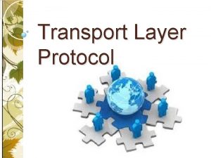 Transport Layer Protocol Pendahuluan Protokol pada Transport Layer