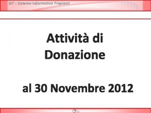 SIT Sistema Informativo Trapianti Attivit di Donazione al