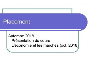 Placement Automne 2018 Prsentation du cours Lconomie et