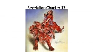 Revelation Chapter 17 Revelation Chapter 17 1 Then