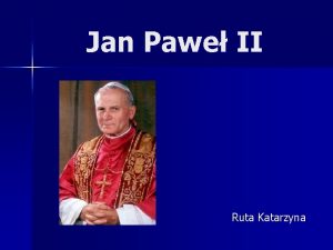 Jan Pawe II Ruta Katarzyna Spis treci Kim