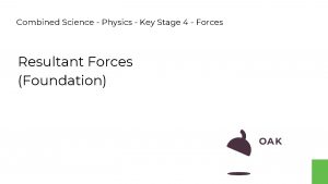 Combined Science Physics Key Stage 4 Forces Resultant