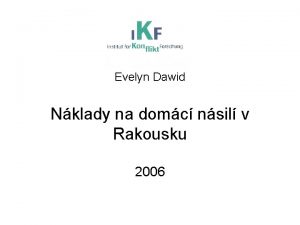 Evelyn Dawid Nklady na domc nsil v Rakousku