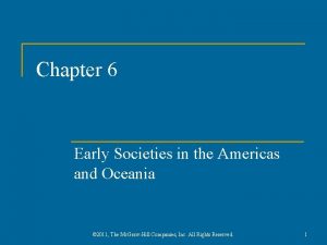 Chapter 6 Early Societies in the Americas and