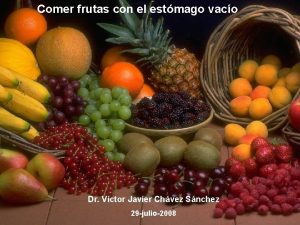 Comer frutas con el estmago vaco Dr Vctor