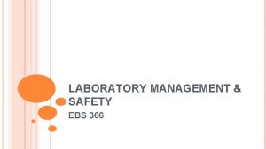 LABORATORY MANAGEMENT SAFETY EBS 366 COMPUTER LABORATORY SECURITY