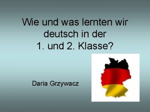 Wie und was lernten wir deutsch in der