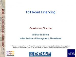 CrossBorder Infrastructure A Toolkit Toll Road Financing Session