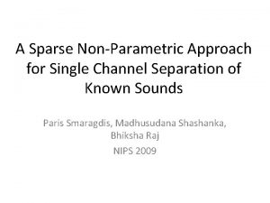 A Sparse NonParametric Approach for Single Channel Separation