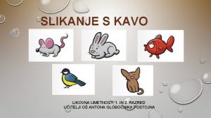 SLIKANJE S KAVO LIKOVNA UMETNOST 1 IN 2