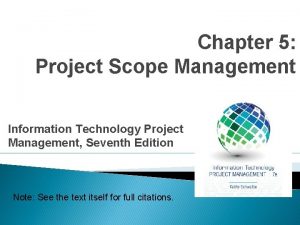 Chapter 5 Project Scope Management Information Technology Project