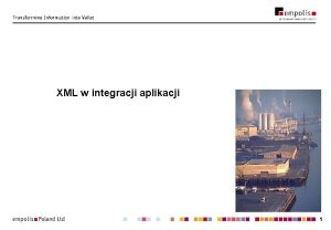 XML w integracji aplikacji 1 XML w integracji