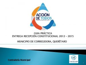 GUIA PRCTICA ENTREGA RECEPCIN CONSTITUCIONAL 2012 2015 MUNICIPIO