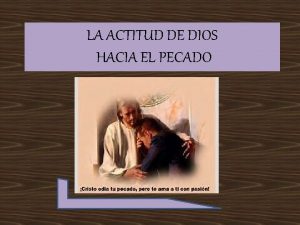 LA ACTITUD DE DIOS HACIA EL PECADO LA