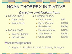 NOAA THORPEX INITIATIVE Based on contributions from NOAA