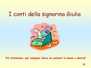 I conti della signorina Giulia Fai attenzione per