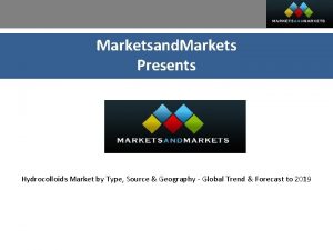 Marketsand Markets Presents Hydrocolloids Market by Type Source