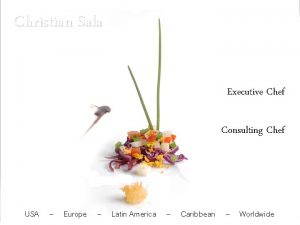 Christian Sala Executive Chef Consulting Chef USA Europe