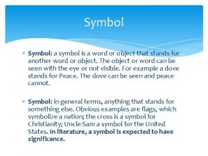 Symbol Symbol a symbol is a word or