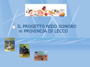 IL PROGETTO NIDO SONORO in PROVINCIA DI LECCO