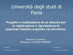Universit degli studi di Pavia Progetto e realizzazione