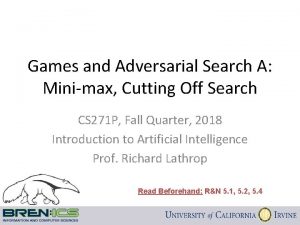 Games and Adversarial Search A Minimax Cutting Off