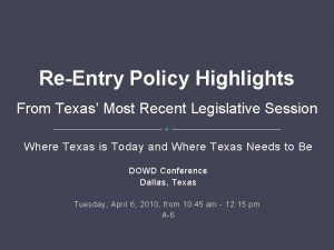 ReEntry Policy Highlights From Texas Most Recent Legislative