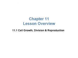 Lesson Overview Cell Growth Division and Reproduction Chapter