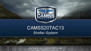 CAMSS 20 TAC 13 Shelter System CAMSS 20