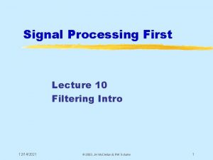 Signal Processing First Lecture 10 Filtering Intro 12142021