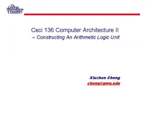 Csci 136 Computer Architecture II Constructing An Arithmetic