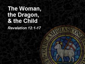 The Woman the Dragon the Child Revelation 12