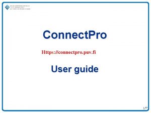 Connect Pro Https connectpro puv fi User guide