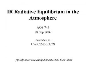 IR Radiative Equilibrium in the Atmosphere AOS 745