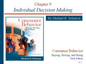 Chapter 9 Individual Decision Making By Michael R