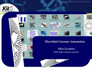 Advancing Science with DNA Sequence Microbial Genome Annotation