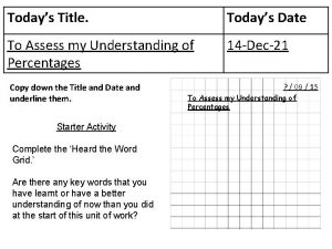 Todays Title Todays Date To Assess my Understanding