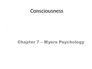 Consciousness Chapter 7 Myers Psychology Levels of Consciousness