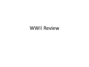 WWII Review Key Terms Annex To add a