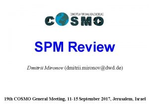SPM Review Dmitrii Mironov dmitrii mironovdwd de 19