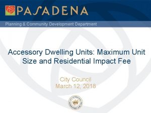 Planning Community Development Department Accessory Dwelling Units Maximum
