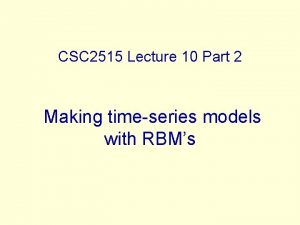 CSC 2515 Lecture 10 Part 2 Making timeseries