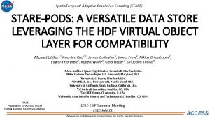 Spatio Temporal Adaptive Resolution Encoding STARE STAREPODS A