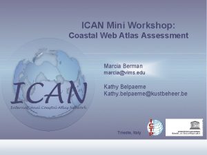 ICAN Mini Workshop Coastal Web Atlas Assessment Marcia