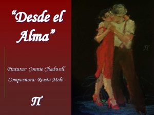 Desde el Alma Pinturas Connie Chadwell Compositora Rosita