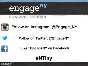 Follow on Instagram EngageNY Follow on Twitter Engage