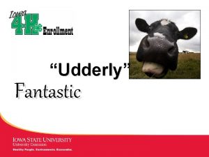 Udderly Udderly Fantastic MANAGING Tough Times New 4